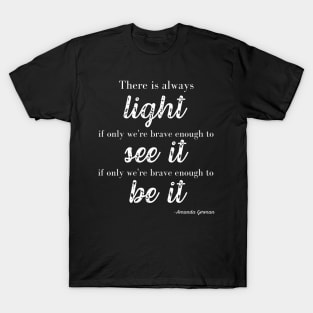 Amanda Gorman Poem There is Always Light T-Shirt